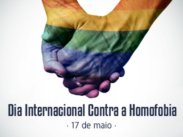17 DE MAIO - DIA INTERNACIONAL DA LUTA CONTRA A HOMOFOBIA